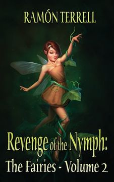 portada Revenge of the Nymph: The Fairies: Volume 2 (in English)