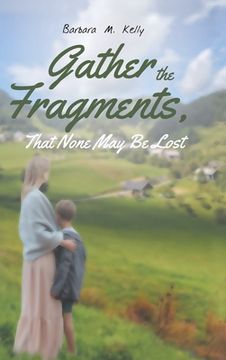 portada Gather the Fragments: That None May Be Lost (en Inglés)