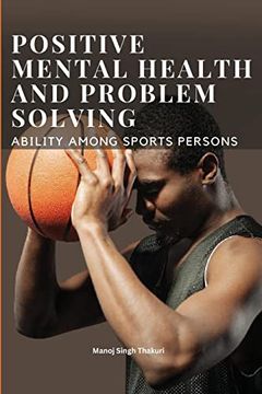 portada Positive Mental Health and Problem Solving Ability Among Sportspersons (en Inglés)