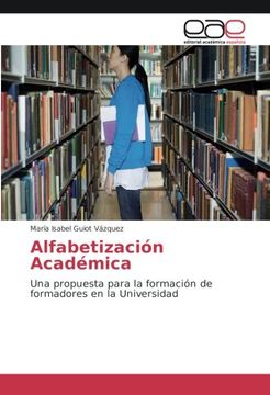 portada Alfabetización Académica: Una propuesta para la formación de formadores en la Universidad
