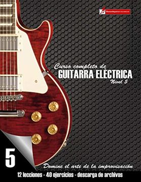 portada Curso Completo de Guitarra Eléctrica Nivel 5: Domine el Arte de la Improvisación (in Spanish)