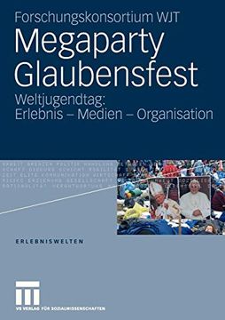 portada Megaparty Glaubensfest: Weltjugendtag: Erlebnis - Medien - Organisation (en Alemán)
