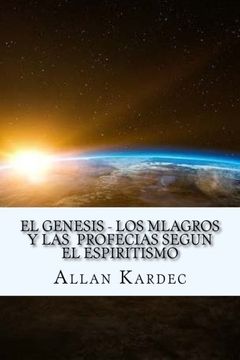 portada El Genesis- los Mlagros y las Profecias Segun el Espiritismo (Spanish) Edition