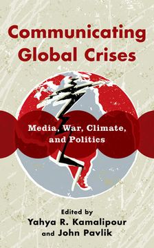 portada Communicating Global Crises: Media, War, Climate, and Politics (en Inglés)