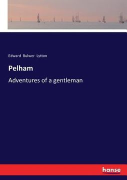 portada Pelham: Adventures of a gentleman (in English)
