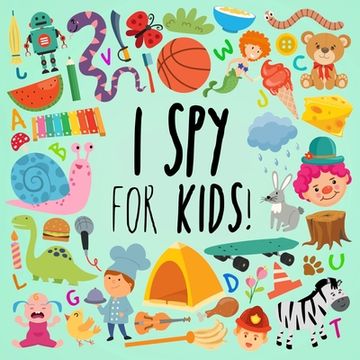 portada I Spy - For Kids!: A Fun Search and Find Book for Ages 2-5 (en Inglés)