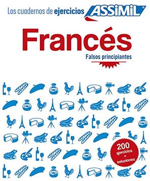 portada Assimil Cuaderno de Ejercicios Francã s - Falsos Principiantes: El Frances Cuadernos de Ejercicios