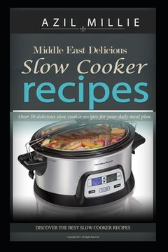 portada Middle East Delicious Slow Cooker Recipes: Eating healthy