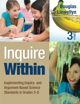 portada Inquire Within: Implementing Inquiry- and Argument-Based Science Standards in Grades 3-8 (en Inglés)