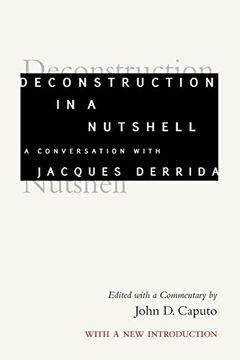portada Deconstruction in a Nutshell: A Conversation With Jacques Derrida, With a new Introduction (Perspectives in Continental Philosophy)