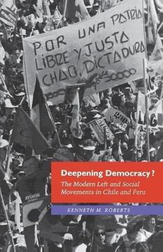 portada Deepening Democracy? The Modern Left and Social Movements in Chile and Peru 