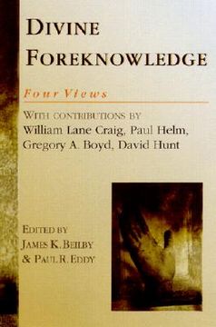 portada Divine Foreknowledge: Four Views (en Inglés)