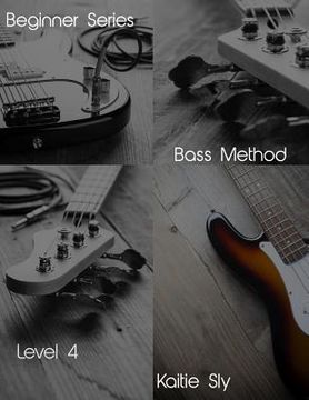 portada Beginner Series: Bass Method - Level IV (en Inglés)