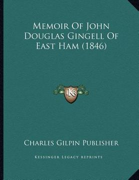 portada memoir of john douglas gingell of east ham (1846)