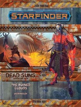 portada Starfinder Adventure Path: The Ruined Clouds (Dead Suns 4 of 6) (Starfinder Adventure Path Spli) (in English)
