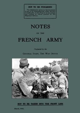 portada Notes on the French Army 1942: A WW2 British War Office Handbook (en Inglés)