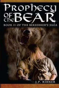 portada Prophecy of the Bear: Book II of the Berserker's Saga