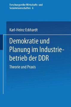 portada Demokratie Und Planung Im Industriebetrieb Der Ddr (Forschungstexte Wirtschafts- und Sozialwissenschaften)