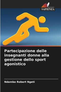 portada Partecipazione delle insegnanti donne alla gestione dello sport agonistico (en Italiano)