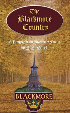 portada The Blackmore Country: A Pedigree of the Blackmore Family (en Inglés)
