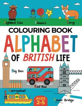 portada British Colouring Book for Children: Alphabet of British Life for Boys & Girls: Ages 2-5 (Alphabet - Colour and Learn (Ages 2-5)) (in English)