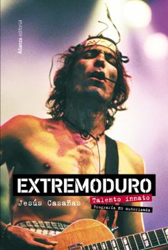 portada Extremoduro: Talento Innato: Biografia no Oficial (Libros Singulares)