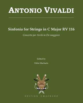 portada Antonio Vivaldi Sinfonia for Strings in C Major RV 116: Concerto per Archi in Do maggiore (en Inglés)