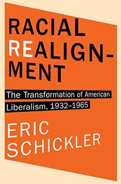 portada Racial Realignment: The Transformation of American Liberalism, 1932–1965 (Princeton Studies in American Politics: Historical, International, and Comparative Perspectives) 