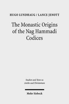 portada The Monastic Origins of the Nag Hammadi Codices (en Inglés)