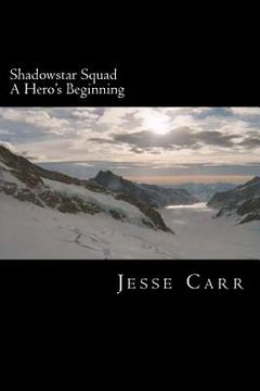 portada Shadowstar Squad: Book One: A Hero's Beginning (in English)
