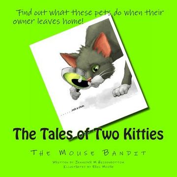portada The Tales of Two Kitties: Book 2 The Mouse Bandit (en Inglés)