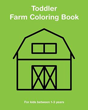 portada Toddler Farm Coloring Book: For Kids Between 1-3 Years (en Inglés)