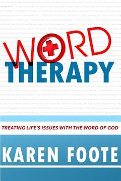 portada Word Therapy: Treating Life's Issues With the Word of God (en Inglés)