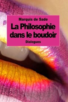portada La Philosophie dans le boudoir: Les Instituteurs immoraux (French Edition)