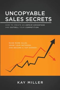 portada Uncopyable Sales Secrets: How to Create an Unfair Advantage and Outsell Your Competition (en Inglés)