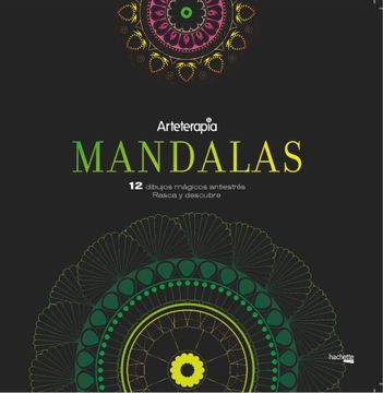 portada Arteterapia. Mandalas. 12 Dibujos Mágicos: Rasca y Descubre