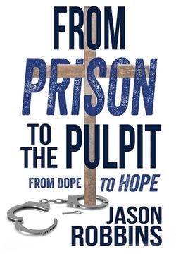 portada From Prison to the Pulpit: From Dope to Hope (en Inglés)