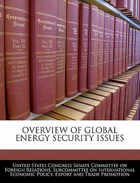 portada overview of global energy security issues (en Inglés)
