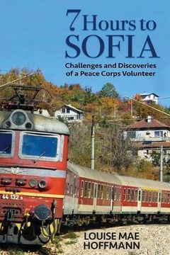 portada 7 Hours to Sofia: challenges and discoveries of a Peace Corps Volunteer