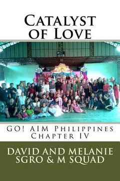 portada Catalyst of Love: GO! AIM Philippines Chapter IV (en Inglés)