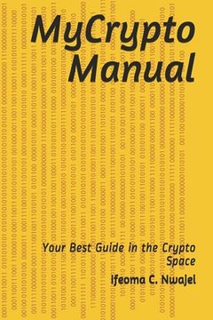 portada MyCrypto Manual: Your Best Guide in the Crypto Space
