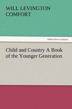 portada child and country a book of the younger generation (en Inglés)