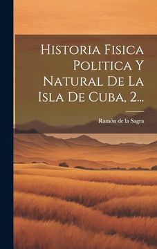 portada Historia Fisica Politica y Natural de la Isla de Cuba, 2.
