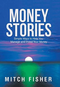 portada Money Stories: Simple Ways to Help you Manage and Invest Your Money (in English)