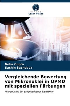 portada Vergleichende Bewertung von Mikronuklei in OPMD mit speziellen Färbungen (in German)