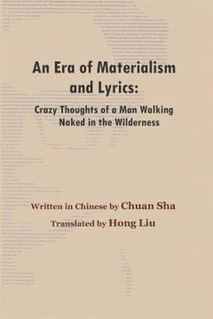 portada An Era of Materialism and Lyrics: Crazy Thoughts of a Man Walking Naked in the Wilderness