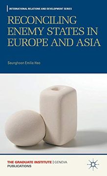 portada Reconciling Enemy States in Europe and Asia (International Relations and Development Series) (en Inglés)