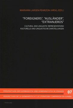 portada Foreigners, Auslã¤Nder, Extranjeros: Cultural and Linguistic Representations Kulturelle und Linguistische Darstellungen (en Alemán)