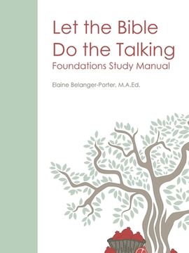 portada Let the Bible Do the Talking: Foundations Study Manual (en Inglés)