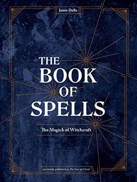 portada The Book of Spells: The Magick of Witchcraft (en Inglés)